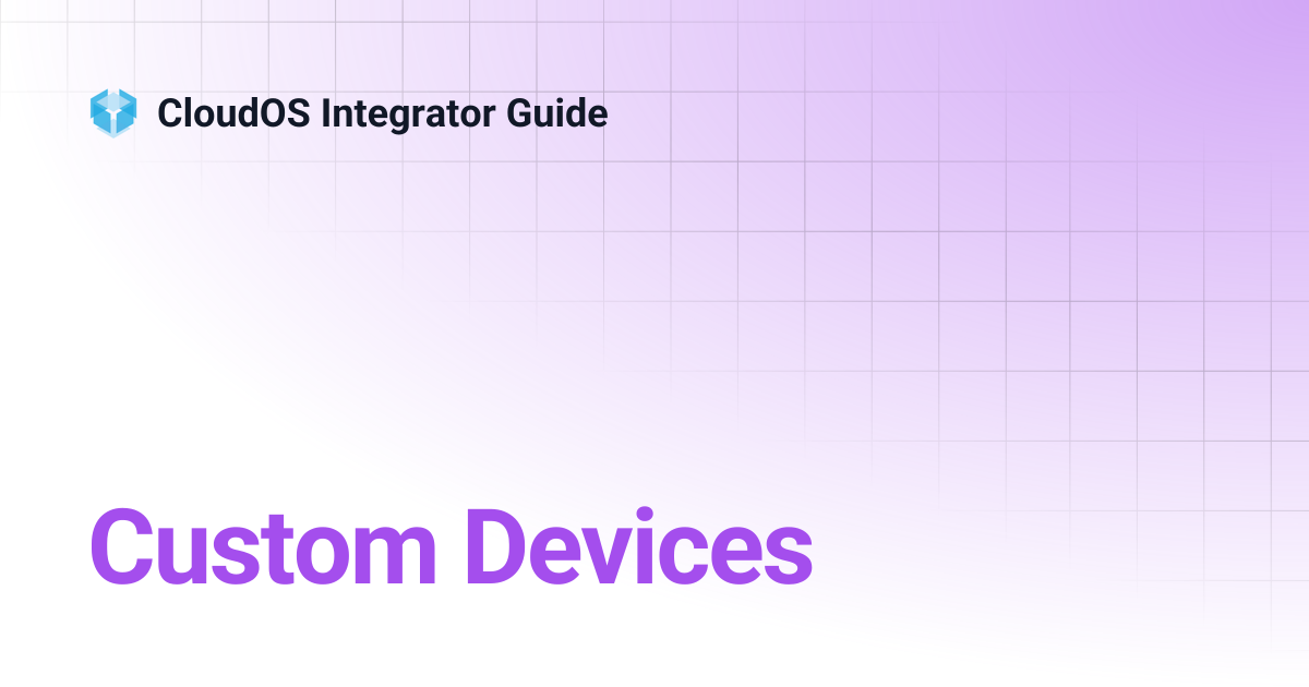 Custom Devices | CloudOS Integrator Guide